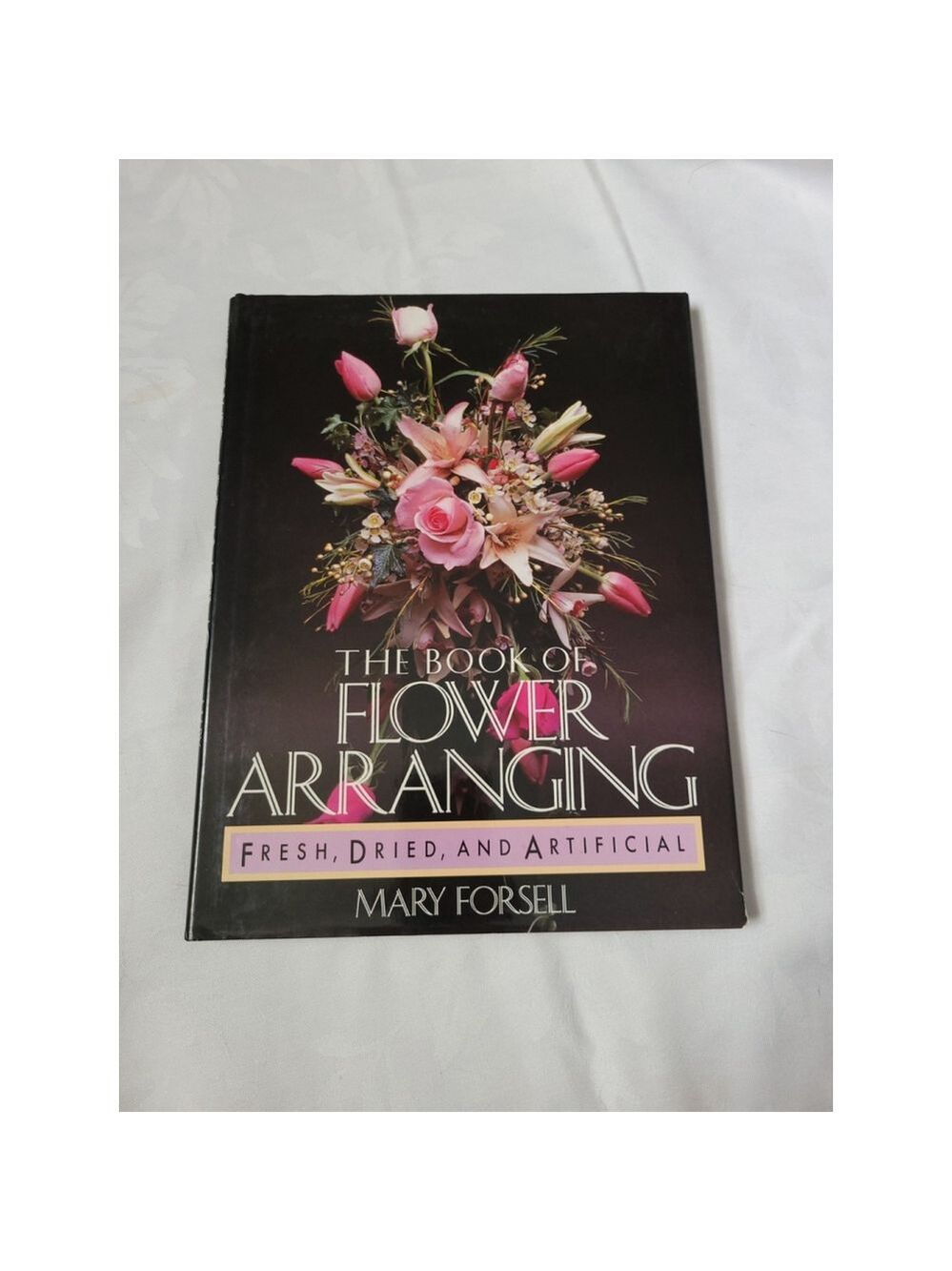 1988 Flower Arranging Guide by Mary Forsell Vintage